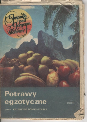 Okładka: Katarzyna Pospieszyńska - Gospoda pod Gorącym Słońcem. Potrawy egzotyczne, część II