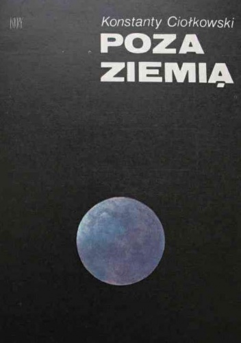 Okładka: Konstanty Ciołkowski - Poza Ziemią