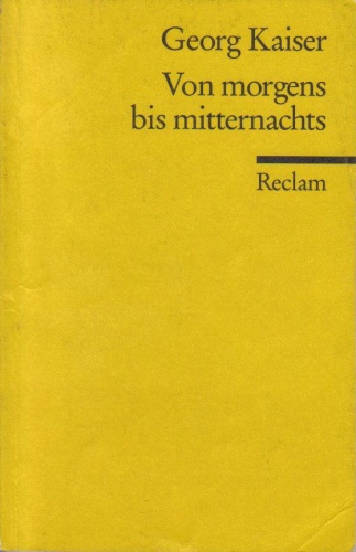 Okładka: Georg Kaiser - Von morgens bis mitternachts