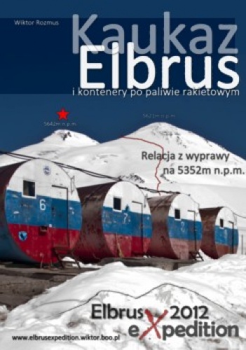 Wiktor Rozmus - Kaukaz Elbrus i kontenery po paliwie rakietowym