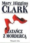 Okładka: Mary Higgins Clark - Zatańcz z mordercą