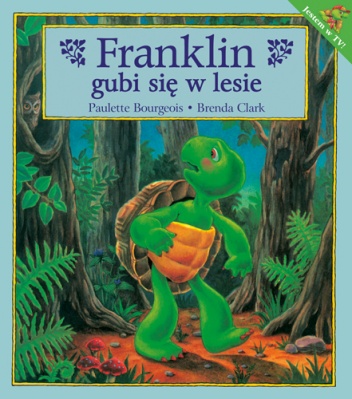 Okładka: Paulette Bourgeois - Franklin gubi się w lesie
