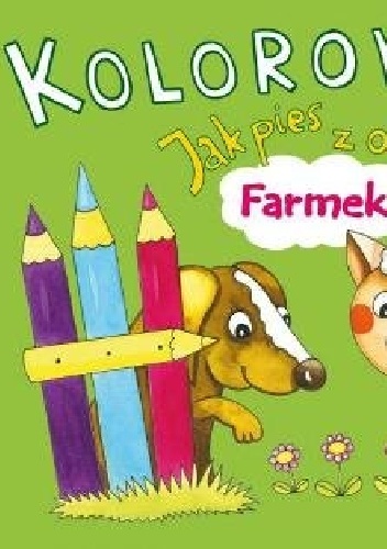 Okładka: Alicja Karczmarska-Strzebońska - Jak pies z owieczką. Farmek. Kolorowanka z naklejkami