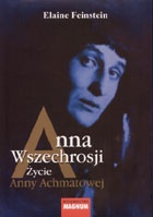 Okładka: Elaine Feinstein - Anna Wszechrosji Życie Anny Achmatowej