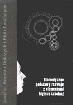 Okładka: Bogdan Doleżych - Biomedyczne podstawy rozwoju z elementami higieny szkolnej