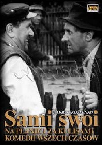 Okładka: Dariusz Koźlenko - Sami swoi. Na planie i za kulisami komedii wszech czasów