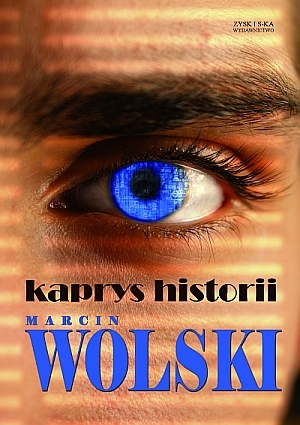 Marcin Wolski - Kaprys Historii