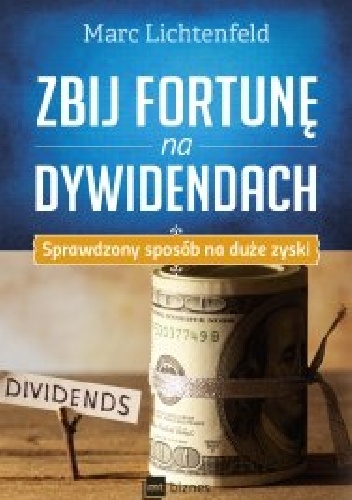 Okładka: Marc Richtenfeld - Zbij fortunę na dywidendach