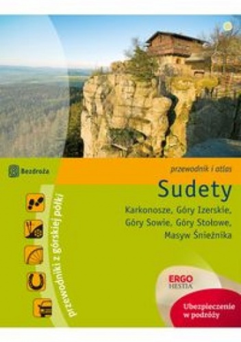 Okładka: Natalia Figiel - Sudety. Karkonosze. Góry Izerskie. Góry Sowie. Góry Stołowe. Masyw Śnieżnika. Przewodnik z górskiej półki
