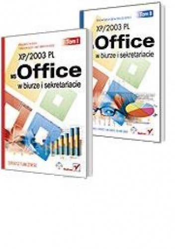 Okładka: Sergiusz Flanczewski - MS Office XP/2003 PL w biurze i sekretariacie. Tom I i II
