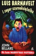 Okładka: John Bellairs - Luis Barnavelt i zegar czarnoksiężnika