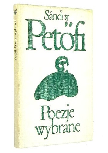 Okładka: Sándor Petőfi - Poezje wybrane