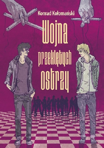 Okładka: Konrad Kołomański - Wojna Przeklętych Ostrzy