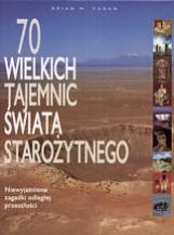 Okładka: Brian M. Fagan - 70 wielkich tajemnic świata starożytnego