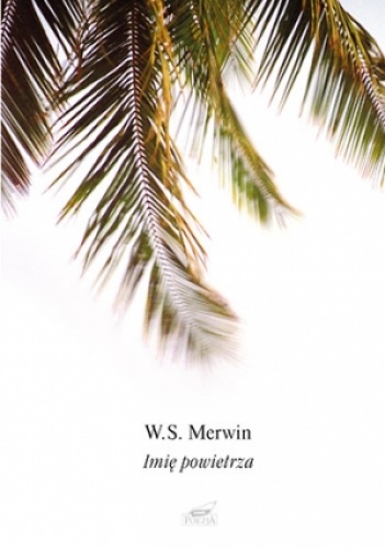 Okładka: W.S Merwin - Imię powietrza