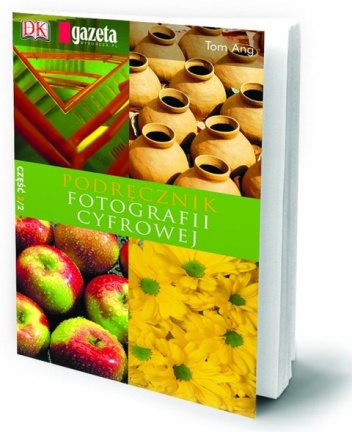 Okładka: Tom Ang - Podręcznik fotografii cyfrowej cz.2/2