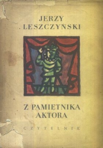 Okładka: Jerzy Leszczyński - Z pamiętnika aktora