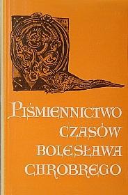 Okładka: Gerard Labuda - Piśmiennictwo czasów Bolesława Chrobrego