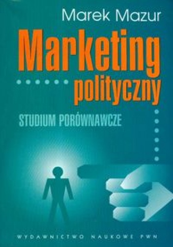 Okładka: Marek Mazur - Marketing polityczny
