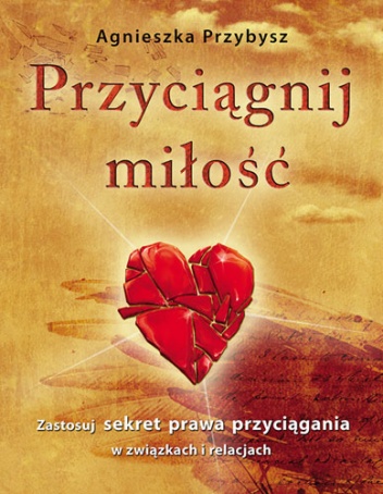 Okładka: Agnieszka Przybysz - Przyciągnij miłość