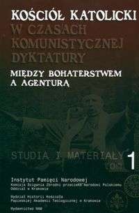 Okładka: Ryszard Terlecki - Kościół katolicki w czasach komunistycznej dyktatury. Między bohaterstwem a agen