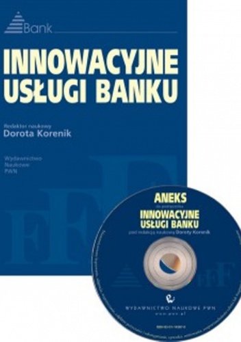 Okładka: Dorota Korenik - Innowacyjne usługi banku + CD