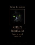 Okładka: Piotr Kowalski - Kultura magiczna. Omen, przesąd, znaczenie