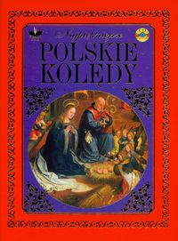Okładka:  praca zbiorowa - Najpiękniejsze polskie kolędy + CD -