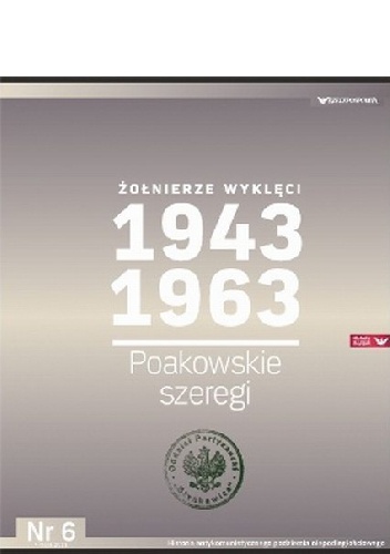 Okładka: Kazimierz Krajewski - Żołnierze Wyklęci 1943-1963, Nr 6 - Poakowskie szeregi