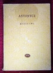Okładka: Bohdan Ihor Antonycz - Księga Lwa. Wybór wierszy