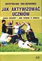 Okładka: Krystyna Rau - Jak aktywizować uczniów. "Burza mózgów" i inne techniki w edukacji.