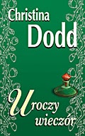 Okładka: Christina Dodd - Uroczy wieczór