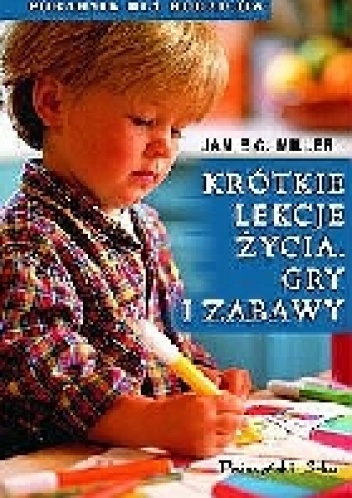 Okładka: Jamie C. Miller - Krótkie lekcje życia. Gry i zabawy