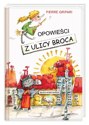 Okładka: Pierre Gripari - Opowieści z ulicy Broca