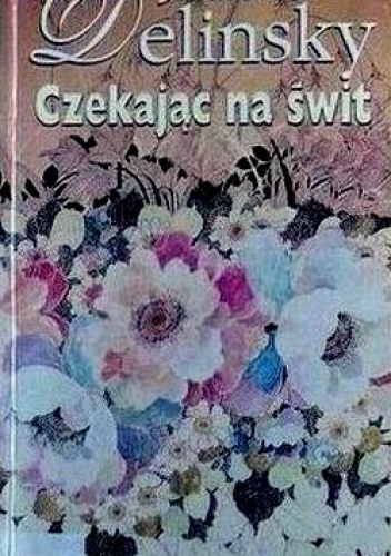 Okładka: Barbara Delinsky - Czekając na świt