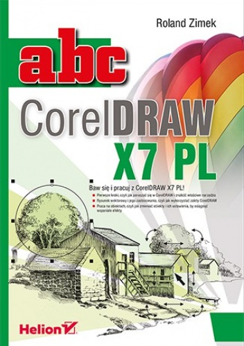 Okładka: Roland Zimek - ABC CorelDRAW X7 PL