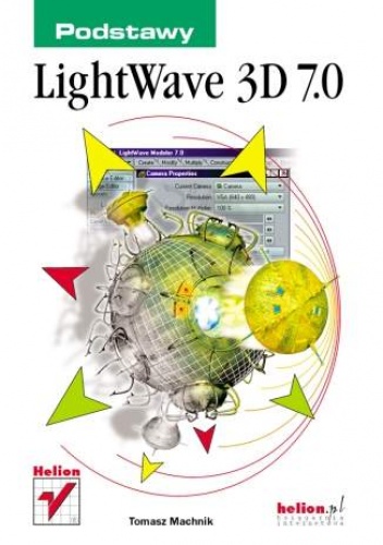 Okładka: Tomasz Machnik - LightWave 3D 7.0. Podstawy