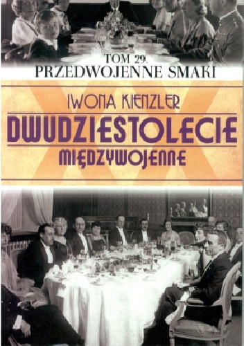 Okładka: Iwona Kienzler - Przedwojenne smaki