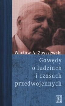 Okładka: Wacław A. Zbyszewski - Gawędy o ludziach i czasach przedwojennych