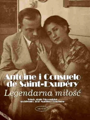 Okładka: Alain Vircondelet - Antoine i Consuelo de Saint-Exupery: Legendarna miłość