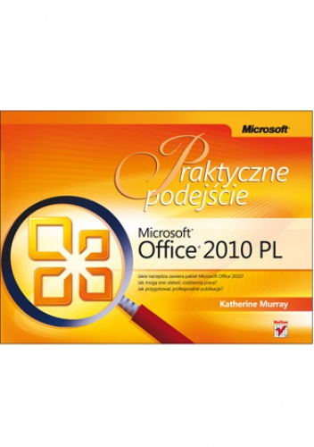 Okładka: Katherine Murray - Microsoft Office 2010 PL. Praktyczne podejście