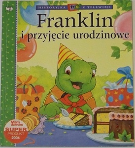 Okładka: Paulette Bourgeois - Franklin i przyjęcie urodzinowe