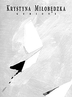 Okładka: Krystyna Miłobędzka - Gubione