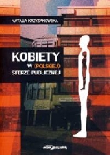 Okładka: Natalia Krzyżanowska - Kobiety w (polskiej) sferze publicznej