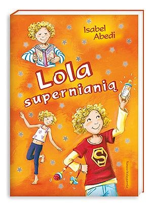 Okładka: Isabel Abedi - Lola supernianią
