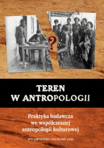 Okładka: Tarzycjusz Buliński - Teren w antropologii. Praktyka badawcza we współczesnej antropologii kulturowej