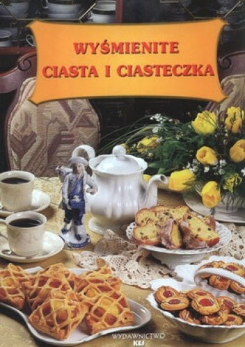 Okładka:  - Wyśmienite ciasta i ciasteczka