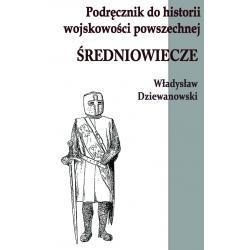 Okładka: Władysław Dziewanowski - Podręcznik do historii wojskowości powszechnej. Średniowiecze