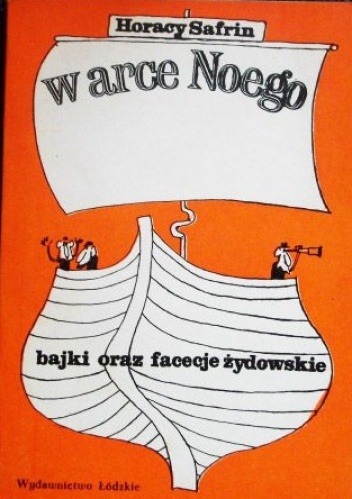 Okładka: Horacy Safrin - W arce Noego. Bajki oraz facecje żydowskie