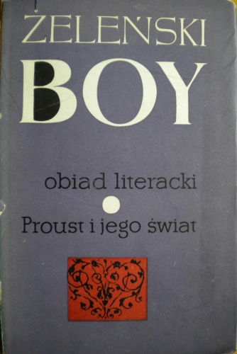 Okładka: Tadeusz Boy-Żeleński - Obiad literacki. Proust i jego świat
